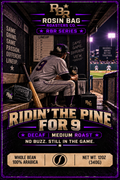 RBR Series Ridin the Pine for 9 Roast